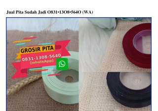 Jual Pita Sudah Jadi Ö83113Ö8564Ö[wa]