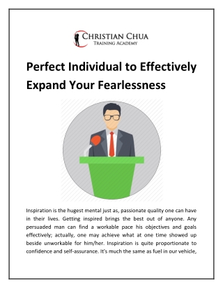 Perfect Individual to Effectively Expand Your Fearlessness