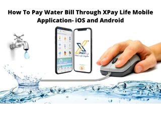 How to Pay Water Bill Through XPay Life Mobile Application- IOS and Android