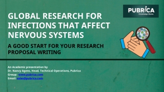 Global Research for Infections that affect Nervous Systems - A Good Start for your research proposal writing – Pubrica