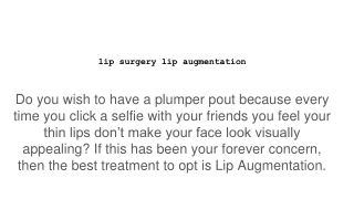 lip surgery lip augmentation