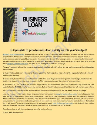 Is it possible to get a business loan quickly on this year’s budget?