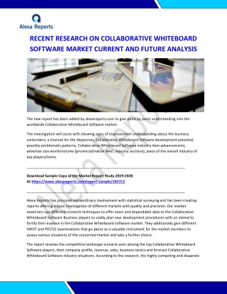 RECENT RESEARCH ON COLLABORATIVE WHITEBOARD SOFTWARE MARKET CURRENT AND FUTURE ANALYSIS