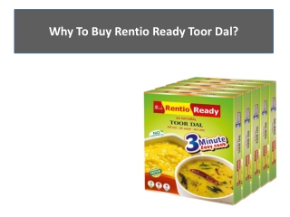 Why To Buy Rentio Ready Toor Dal?