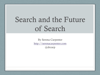 Search and the Future of Search