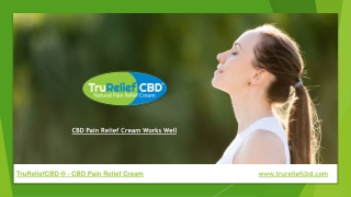 CBD Pain Relief Cream Works Well