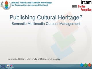 Publishing Cultural Heritage? Semantic Multimedia Content Management