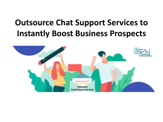 Outsource Chat Support Services to Instantly Boost Business Prospects