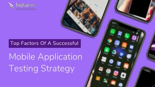 Mobile Application Testing Strategy - Top Factors Which You Must Know