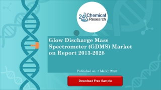 Glow Discharge Mass Spectrometer GDMS Market on Report 2013 2028