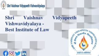 Shri Vaishnav Institute of Law in Indore. Call: 0731-2729071