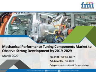 Global Mechanical Performance Tuning Components Market is Expected to Grow at a Massive CAGR of over 4% During 2019 - 20