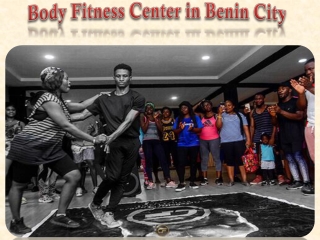 Body Fitness Center in Benin City