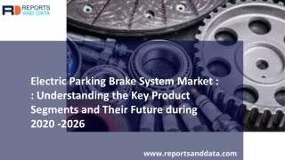 Electric Parking Brake System Market  is anticipated to show growth by 2026