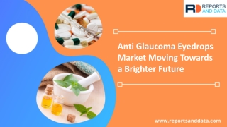 Anti Glaucoma Eyedrops Market  Size, Demand, Analysis, On-Going Trends, Status, Forecast 2026