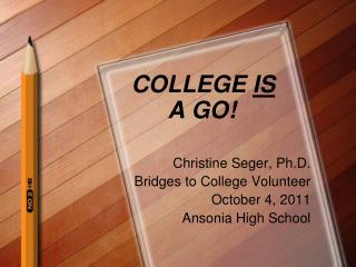 COLLEGE IS A GO!