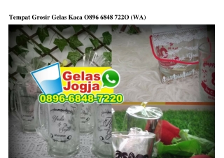 Tempat Grosir Gelas Kaca 0896.6848.7220[wa]