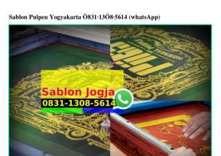 Sablon Pulpen Yogyakarta 083I.I308.56I4[wa]