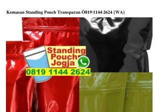 Kemasan Standing Pouch Transparan O819 1144 2624[wa]