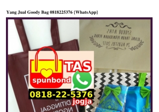 Yang Jual Goody Bag 0818 22 5376[wa]