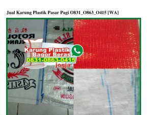 Jual Karung Plastik Pasar Pagi 0831.0863.0415[wa]