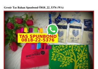 Grosir Tas Bahan Spunbond O818 22 5376[wa]