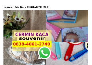 Souvenir Bola Kaca 0838·4061·2740[wa]