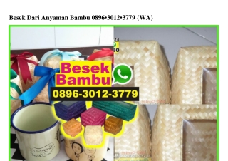 Besek Dari Anyaman Bambu 0896.3012.3779[wa]