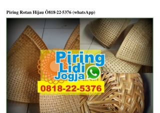 Piring Rotan Hijau 0818–22–5376[wa]