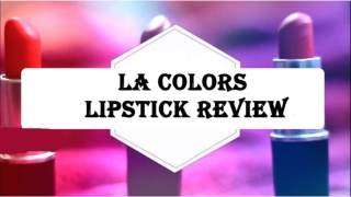 La Colors Matte Lipstick Review