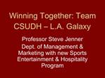 Winning Together: Team CSUDH L.A. Galaxy