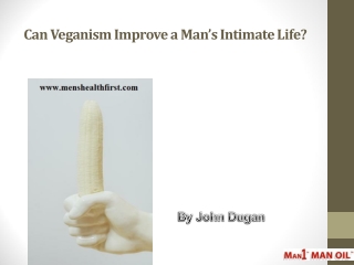 Can Veganism Improve a Man’s Intimate Life?
