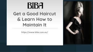 Get a Good Haircut & Learn How to Maintain It