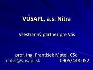 VÚSAPL, a.s. Nitra