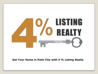 4 % Listing Realty is here for Home Search Palm City