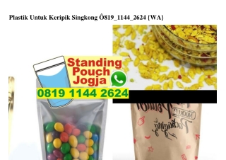 Plastik Untuk Keripik Singkong Ô819_1144_2624[wa]