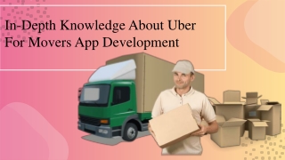 In-depth knowledge about uber for movers app development