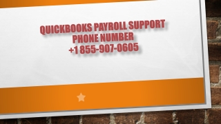 QuickBooks Payroll Support Phone Number  1 855-907-0605