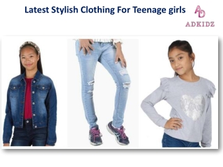 Buy the Latest Stylish Clothing For Teenage girls