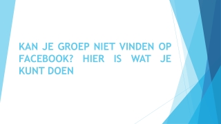 KAN JE GROEP NIET VINDEN OP FACEBOOK? HIER IS WAT JE KUNT DOEN