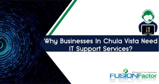 Why Businesses in Chula Vista Need IT Support Services - CyberTrust IT Solutions