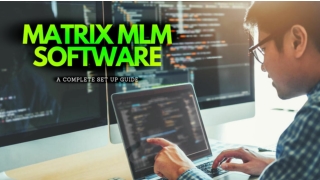 Matrix MLM  Software - A Complete Set up Guide