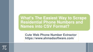 What's The Easiest Way to Scrape Residential Phone Numbers and Names into CSV Format?