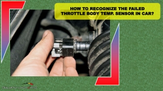 How to Recognize the Failed Throttle Body Temp Sensor in Car