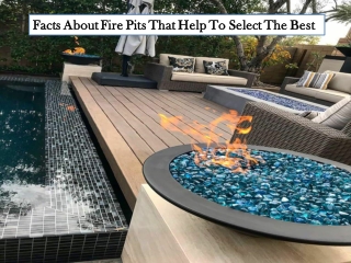 Facts About Fire Pits That Help To Select The Best