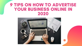 9 Easy Tips on How to Advertise your Business Online in 2020