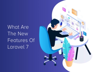 Want to know what are the new features of Laravel 7 version