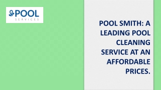 Pool smith: A Leading Pool Cleaning Service at an Affordable Prices.