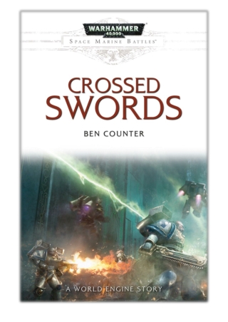 [PDF] Free Download Crossed Swords By Ben Counter