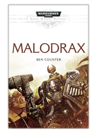 [PDF] Free Download Space Marine Battles: Malodrax By Ben Counter